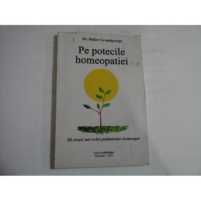 PE POTECILE HOMEOPATIEI - DR. DIDIER  GRANDGEORGE